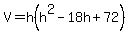 V=h%28h%5E2-18h%2B72%29