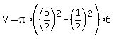 V=pi%2A%28%285%2F2%29%5E2-%281%2F2%29%5E2%29%2A6