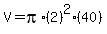 V=pi%2A%282%29%5E2%2840%29
