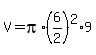 V=pi%2A%286%2F2%29%5E2%2A9