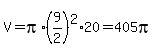 V=pi%2A%289%2F2%29%5E2%2A20=405pi