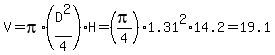 V=pi%2A%28D%5E2%2F4%29%2AH=%28pi%2F4%29%2A1.31%5E2%2A14.2=19.1