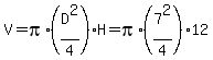 V=pi%2A%28D%5E2%2F4%29%2AH=pi%2A%287%5E2%2F4%29%2A12