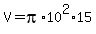 V=pi%2A10%5E2%2A15