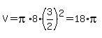 V=pi%2A8%2A%283%2F2%29%5E2=18%2Api%29