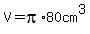 V=pi%2A80cm%5E3