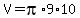 V=pi%2A9%2A10