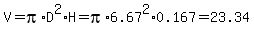 V=pi%2AD%5E2%2AH=pi%2A6.67%5E2%2A0.167=23.34