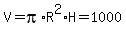 V=pi%2AR%5E2%2AH=1000