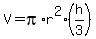 V=pi%2Ar%5E2%28h%2F3%29