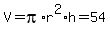 V=pi%2Ar%5E2%2Ah=54