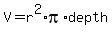 V=r%5E2%2A+pi+%2A+depth