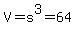 V=s%5E3=64