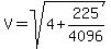 V=sqrt%284%2B225%2F4096%29