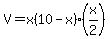 V=x%2810-x%29%28x%2F2%29