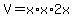 V=x%2Ax%2A2x