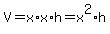 V=x%2Ax%2Ah=x%5E2%2Ah