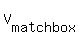 V%5B+matchbox%5D