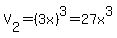 V%5B2%5D+=+%283x%29%5E3+=+27x%5E3