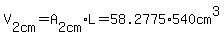 V%5B2cm%5D+=+A%5B2cm%5D%2AL+=+58.2775%2A540+cm%5E3