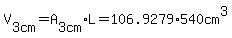 V%5B3cm%5D+=+A%5B3cm%5D%2AL+=+106.9279%2A540+cm%5E3