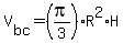 V%5Bbc%5D=%28pi%2F3%29R%5E2%2AH