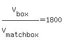 V%5Bbox%5D+%2FV%5B+matchbox%5D=1800