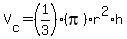 V%5Bc%5D+=+%281%2F3%29%28pi%29r%5E2%2Ah