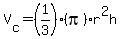V%5Bc%5D+=+%281%2F3%29%28pi%29r%5E2h