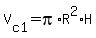 V%5Bc1%5D=pi%2AR%5E2%2AH