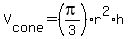 V%5Bcone%5D=%28pi%2F3%29r%5E2%2Ah
