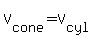 V%5Bcone%5D=V%5Bcyl%5D