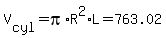 V%5Bcyl%5D=pi%2AR%5E2%2AL=763.02
