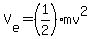 V%5Be%5D=%281%2F2%29mv%5E2