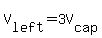 V%5Bleft%5D=3V%5Bcap%5D