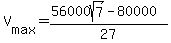 V%5Bmax%5D=%2856000sqrt%287%29-80000%29%2F27