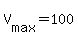 V%5Bmax%5D=100