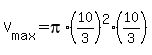 V%5Bmax%5D=pi%2A%2810%2F3%29%5E2%2A%2810%2F3%29