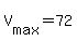 V%5Bmax%5D+=+72