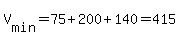 V%5Bmin%5D=75%2B200%2B140=415