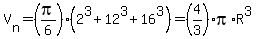 V%5Bn%5D=%28pi%2F6%29%282%5E3%2B12%5E3%2B16%5E3%29=%284%2F3%29pi%2AR%5E3