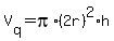 V%5Bq%5D=pi%2A%282r%29%5E2%2Ah