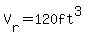 V%5Br%5D=120ft%5E3