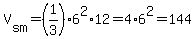 V%5Bsm%5D=%281%2F3%29%2A6%5E2%2A12=4%2A6%5E2=144