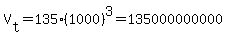 V%5Bt%5D=135%281000%29%5E3=135000000000