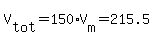 V%5Btot%5D=150%2AV%5Bm%5D=215.5
