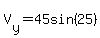 V%5By%5D=45sin%2825%29