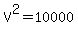 V%5E2=10000