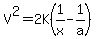 V%5E2=2K%281%2Fx-1%2Fa%29