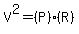 V%5E2+=+%28P%29%28R%29